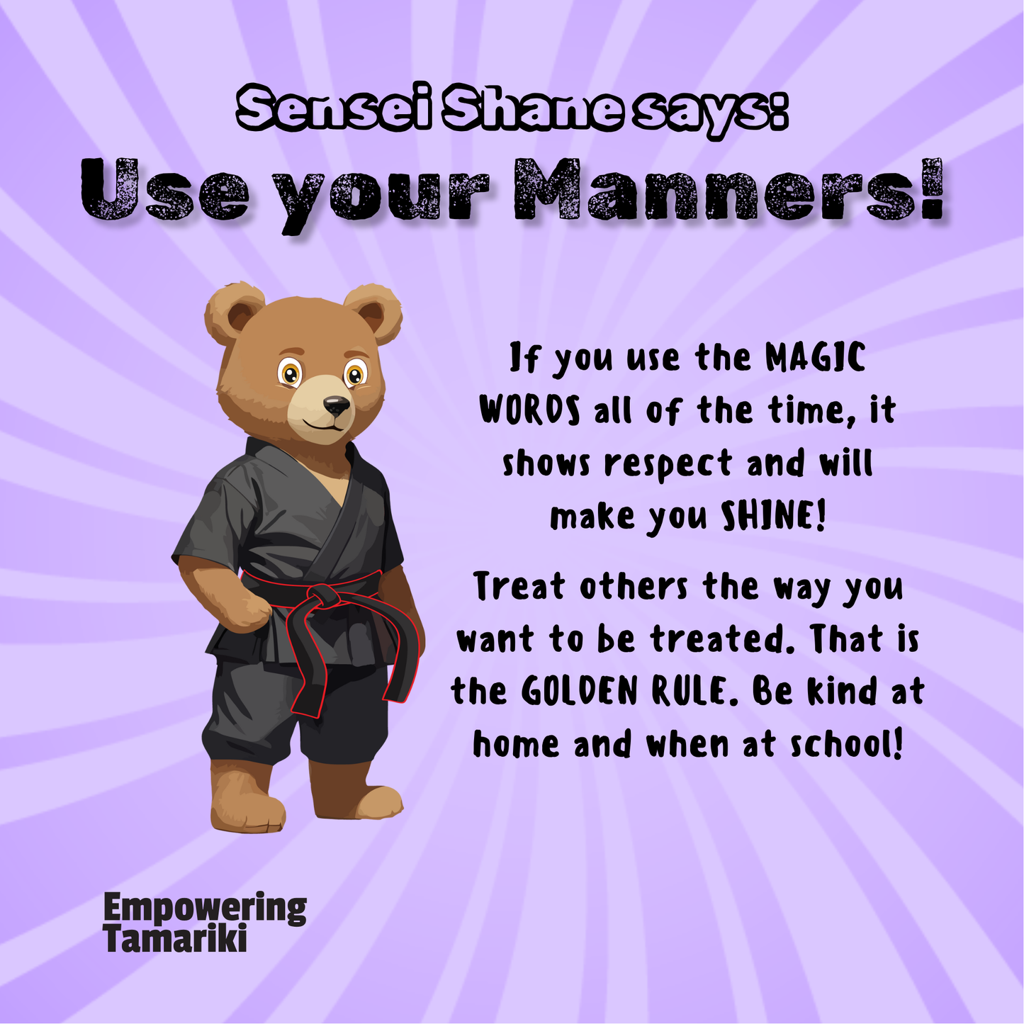 Sensei Shane says: Use your Manners!