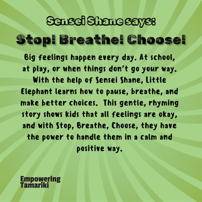 Sensei Shane says: Stop! Breathe! Choose!